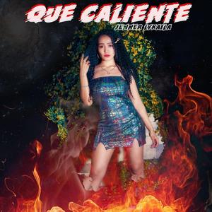 Que Caliente