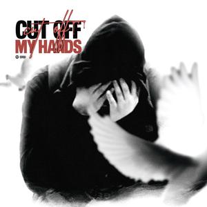Cut Off My Hands