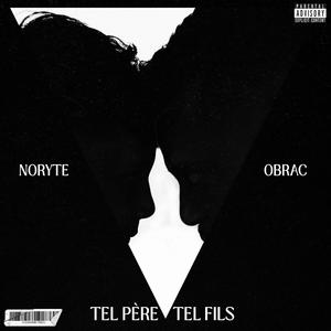 Tel Père Tel Fils (feat. NoRyte)