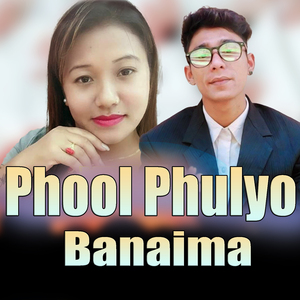 Phool Phulyo Banaima