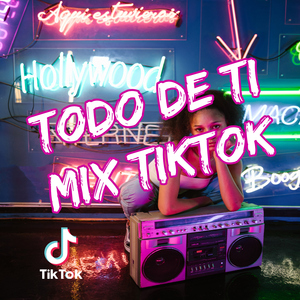 Todo De Ti (Mix TikTok)