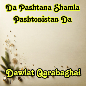 Da Pashtana Shamla Pashtonistan Da