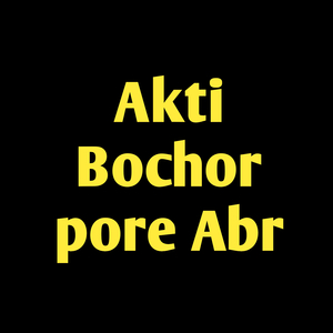 Akti Bochor pore Abar