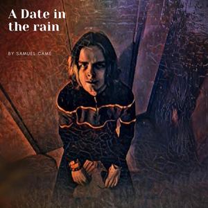 A Date In The Rain