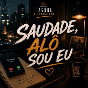 SAUDADE (ALÔ SOU EU)