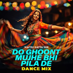 Do Ghoont Mujhe Bhi Pila De - Dance Mix