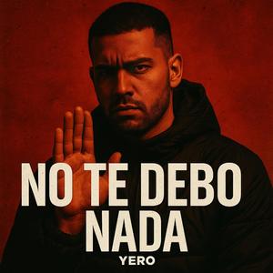 NO TE DEBO NADA