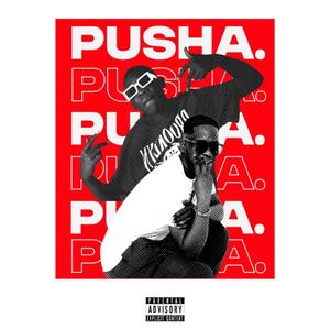 PUSHA (feat. Fela Mayne)