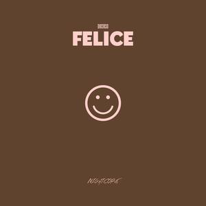 FELICE (Nightcore Version)