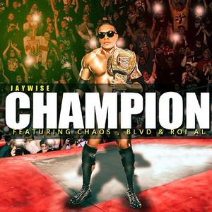 Champion (feat. Chaos, Blvd & Roi A)