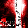 JPDL - Madness (Skitz Remix)