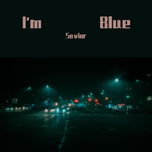 Kush Kush-I'm Blue（Savior remix）