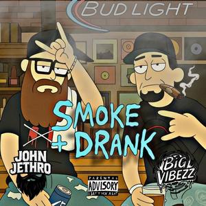 Smoke x Drank (feat. John Jethro)