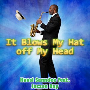It Blows My Hat off My Head (Single Edit)
