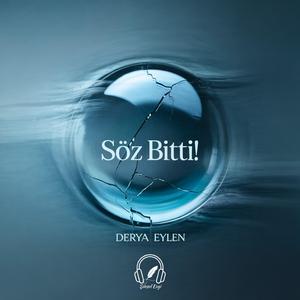 Söz Bitti! (Derya Eylen)