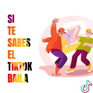Si te sabes el TikTok baila