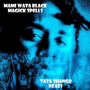 Mami Wata Black Magick Spells