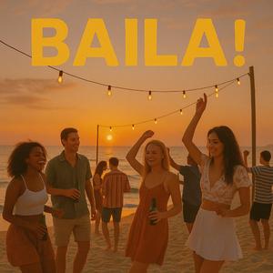 BAILA!
