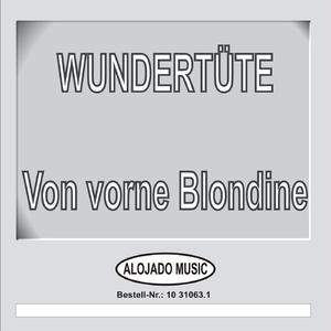 Von hinten Blondine, von vorne Ruine