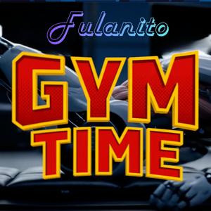 Gym Time (Get Your Ass Up)