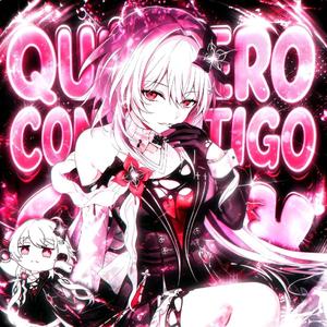 QUIERO CONTIGO(我想要与你在一起)