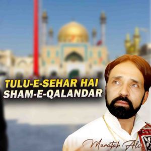 Tulu-e-Sehar Hai Sham-e-Qalandar