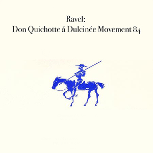 III. Chanson À Boire – Don Quichotte À Dulcinée, M. 84 (1934) (Original)