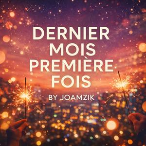 DERNIER MOIS PREMIERE FOIS