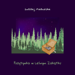 Nocna Kołysanka - Popołudniowy Las