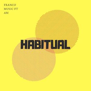 Habitual (feat. AM)