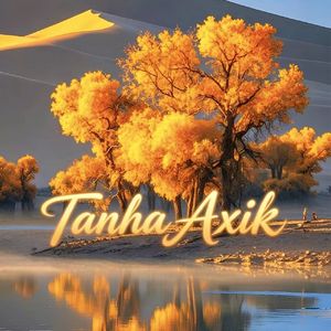 Tanha Axik