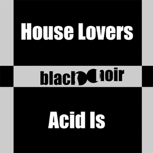 Acid Is (Original Mix)