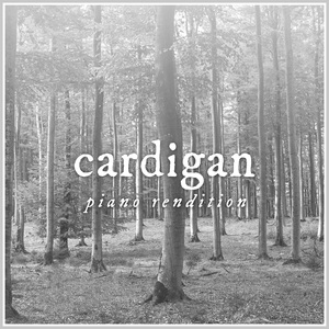 cardigan (Piano Rendition)