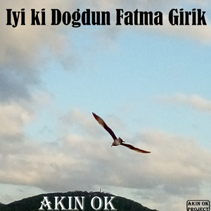 İyi ki Doğdun Fatma Girik