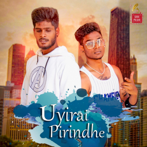 Uyirai Pirindhe (feat. Nishanth NJ)