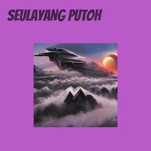 Seulayang Putoh (Remastered 2016)