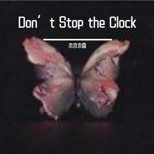Don’t Stop the Clock