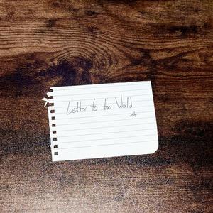 Letter To The World