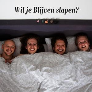 Wil Je Blijven Slapen?