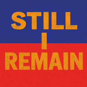 Still I Remain