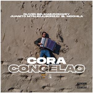 CORA CONGELAO (feat. Oliver Belmar, Donwey, Juanito Maleza & Bonzay El Mochila - Dj See All)