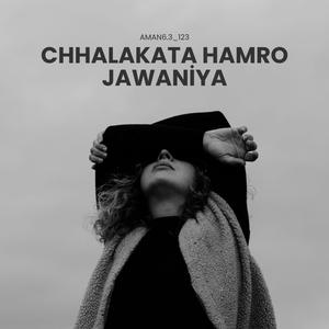 Chhalakata Hamro Jawaniya