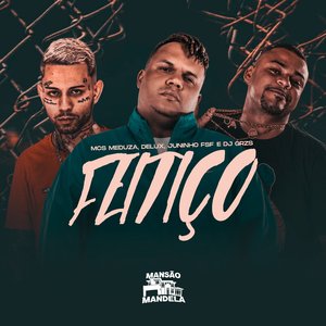 Feitiço (feat. MC MEDUZA)