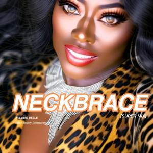 Neckbrace (Super Mix)
