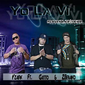 Yo La Vi (feat. Gatto & Zbriako)