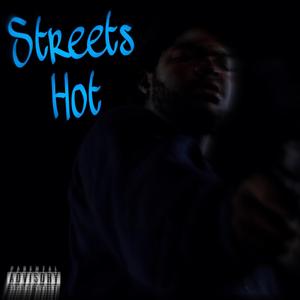 Streets Hot (feat. 3LM Looney, FOC Glocc & InfantQuesoTwoHunnid)