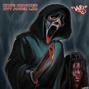Macabre Murderers 3 (The Final Chapter) (feat. NVY JONEZ LKR & KXNG CROOKED)