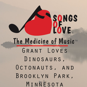 Grant Loves Dinosaurs, Octonauts, and Brooklyn Park, Minnesota
