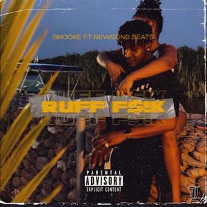 RUFF F$!k (feat. NewSong Beats)