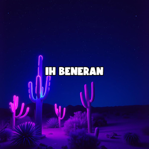 Ih Beneran